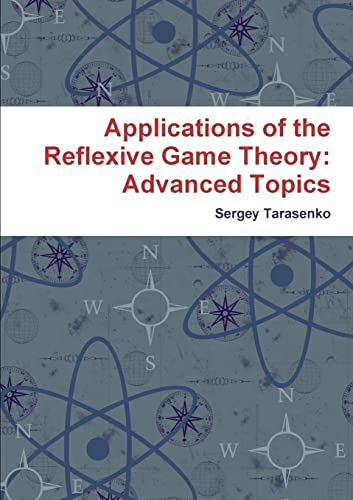 Applications of the Reflexive Game Theory: Advanced Topics