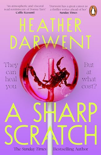 A Sharp Scratch: A dark and deliciously twisted new novel from the bestselling author of The Things We Do To Our Friends