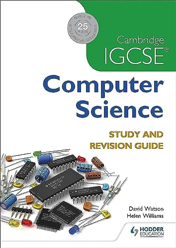 Cambridge IGCSE Computer Science Study and Revision Guide: Hodder Education Group