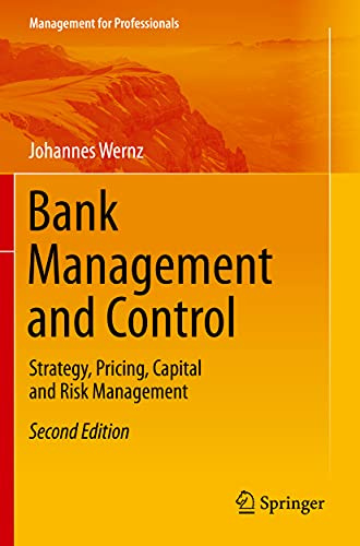 Bank Management and Control: Strategy, Pricing, Capital and Risk Management (Management for Professionals)