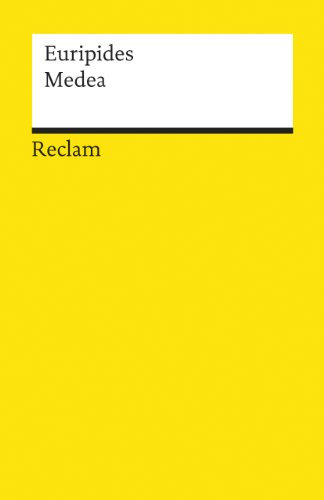Medea: Euripides – altgriechische Literatur in deutscher Übersetzung – 18768 (Reclams Universal-Bibliothek)