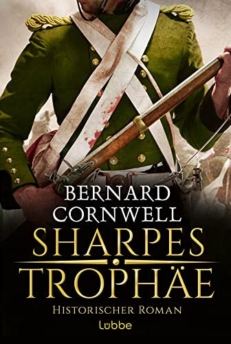 Sharpes Trophäe: Historischer Roman (Sharpe-Serie, Band 8)