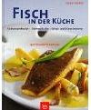 Fisch in der Küche: Süsswasserfische · Meeresfische · Schal- und Krustentiere · 400 bewährte Rezepte