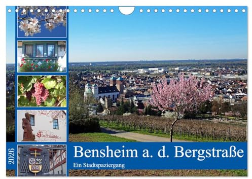 Bensheim a. d. Bergstraße - Ein Stadtspaziergang (Wandkalender 2026 DIN A4 quer), CALVENDO Monatskalender: Geschützt vom Odenwald liegt diese ... alten Fachwerkhäusern. (CALVENDO Orte)