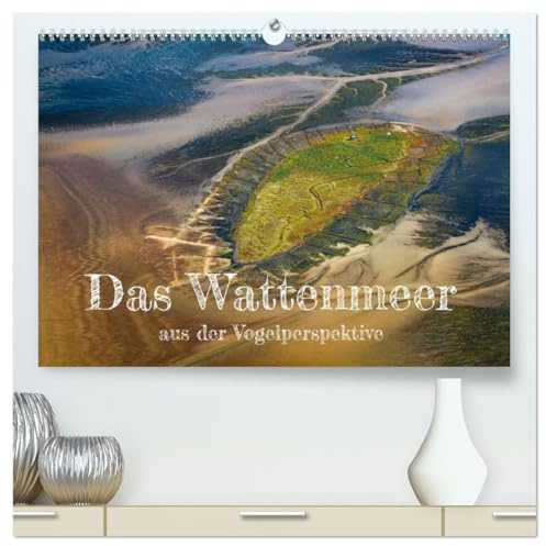 Das Wattenmeer aus der Vogelperspektive (hochwertiger Premium Wandkalender 2026 DIN A2 quer), Kunstdruck in Hochglanz: Aus der Vogelperspektive zeigt ... Farben und Strukturen (CALVENDO Natur)