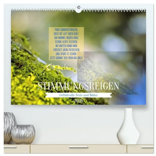 Stimmungsreigen Gefühlvolle Texte und Bilder (hochwertiger Premium Wandkalender 2026 DIN A2 quer), Kunstdruck in Hochglanz: Vielfältige Stimmungen ... Bild-Text- Kombinationen. (CALVENDO Natur)