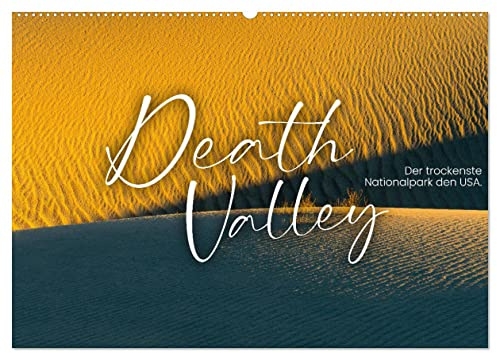 Death Valley - Der trockenste Nationalpark den USA. (Wandkalender 2026 DIN A2 quer), CALVENDO Monatskalender: Faszinierende Landschaften in der Mojave-Wüste. (CALVENDO Orte)