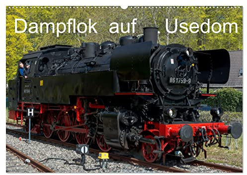 Dampflok auf Usedom (Wandkalender 2026 DIN A2 quer), CALVENDO Monatskalender: Nostalgische Fahrt mit der Dampflok auf Usedom (CALVENDO Technologie)