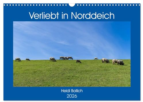 Verliebt in Norddeich (Wandkalender 2026 DIN A3 quer), CALVENDO Monatskalender: Norddeich in Ostfriesland (CALVENDO Orte)