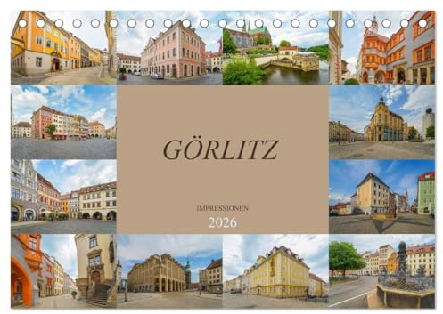 Görlitz Impressionen (Tischkalender 2026 DIN A5 quer), CALVENDO Monatskalender: Traumstadt im östlichen Deutschland (CALVENDO Orte)