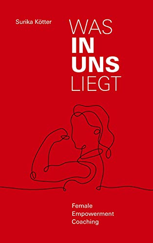 Was in uns liegt: Female Empowerment Coaching