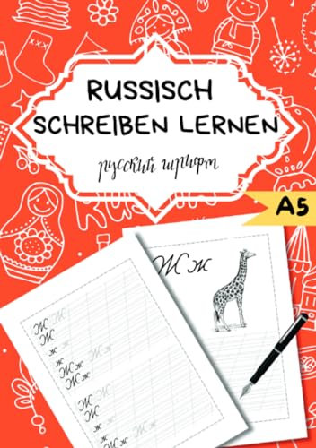 Russisch schreiben lernen- Für Anfänger: Die Russische Schreibschrift/Kyrillische Buchstaben in einfachen Übungsvorlagen. A5 Übungsheft.