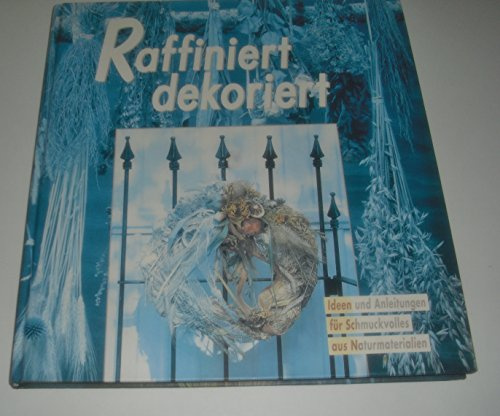 Raffiniert dekoriert: Schmuckvolles aus Naturmaterialien