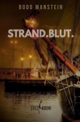 Strand.Blut.: Sylt Krimi (Robert Benning und Michael Hinrichs)