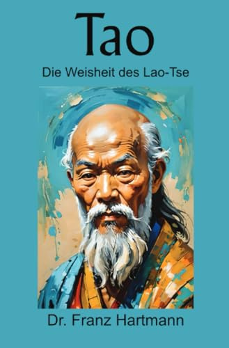 Tao - Die Weisheit des Lao-Tse