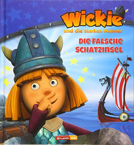 Wickie und die starken Männer Geschichtenbuch: Bd. 1: Die falsche Schatzinsel