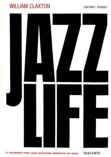 Claxton, Jazzlife: 25 Jahre TASCHEN (Fotografia 25)
