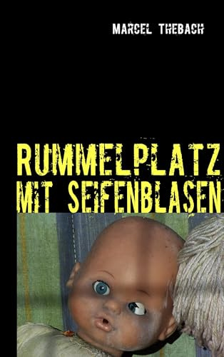 Rummelplatz mit Seifenblasen: Eine wahre Begebenheit
