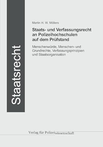 Staats- und Verfassungsrecht auf dem Prüfstand: Menschenwürde, Menschen- und Grundrechte,Verfassungsprinzipien und Staatsorganisation (Die Blaue Reihe)