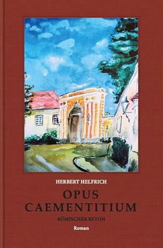 Opus caementitium: Römischer Beton