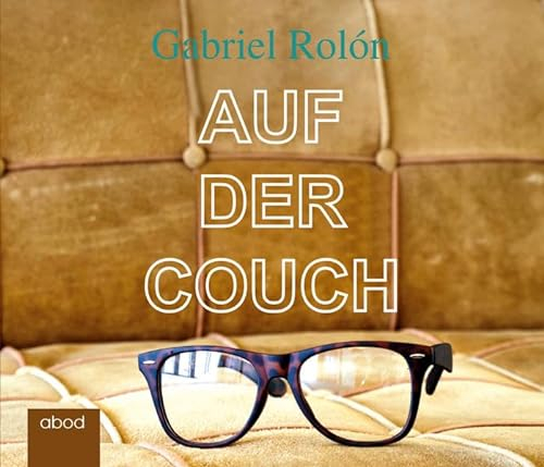 Auf der Couch: Wahre Geschichten aus der Psychotherapie