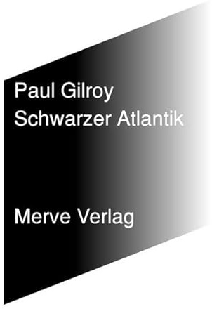 Schwarzer Atlantik: Moderne und doppeltes Bewusstsein (IMD)