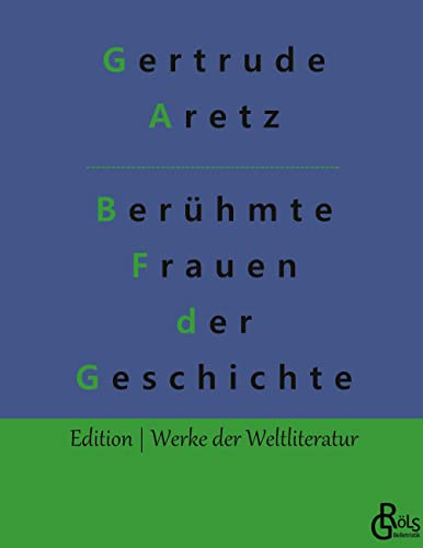 Berühmte Frauen der Weltgeschichte (Edition Werke der Weltliteratur - Hardcover)