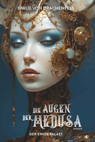 Die Augen der Medusa: Roman