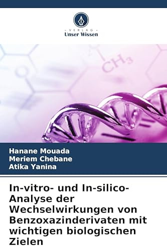 In-vitro- und In-silico-Analyse der Wechselwirkungen von Benzoxazinderivaten mit wichtigen biologischen Zielen: Studie über DPPH, DNA, BSA und Glutathionperoxidase