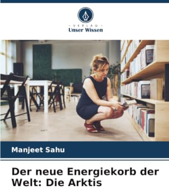 Der neue Energiekorb der Welt: Die Arktis