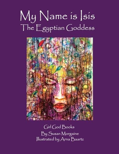 My Name is Isis: The Egyptian Goddess