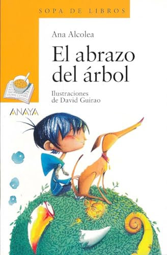 El Abrazo Del Árbol (LITERATURA INFANTIL - Sopa de Libros)