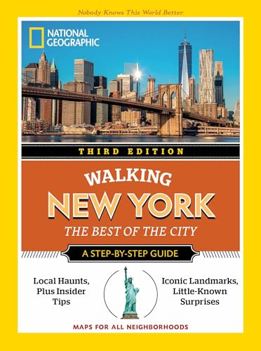 National Geographic Walking New York, 3rd Edition (National Geographic Walking Guide): The Best of the City