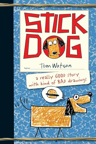 Stick Dog: A Bestselling Illustrated Middle Grade Novel of Funny Animal Stories for Children (Ages 8–12) (Stick Dog, 1, Band 1)
