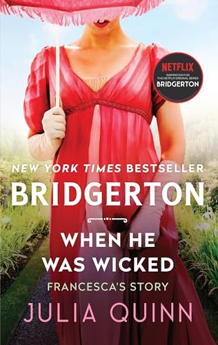 When He Was Wicked: Bridgerton (Bridgertons, 6, Band 6)