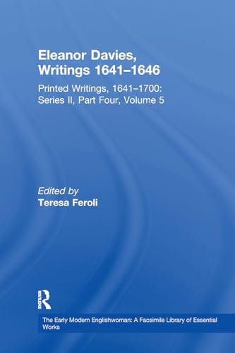 Eleanor Davies, Writings 1641�1646: Printed Writings, 1641�1700: Series II, Part Four, Volume 5