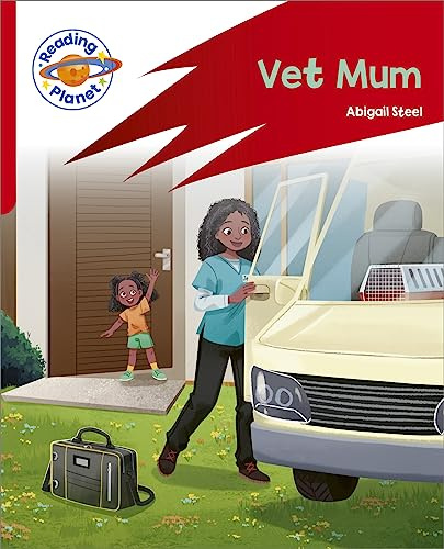 Reading Planet: Rocket Phonics – Target Practice - Vet Mum - Red A (Reading Planet: Rocket Phonics programme)