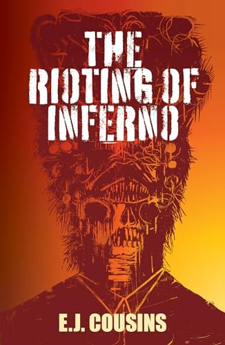 The Rioting of Inferno