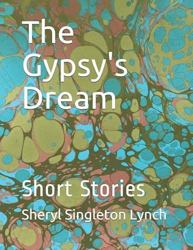The Gypsy's Dream: Short Stories