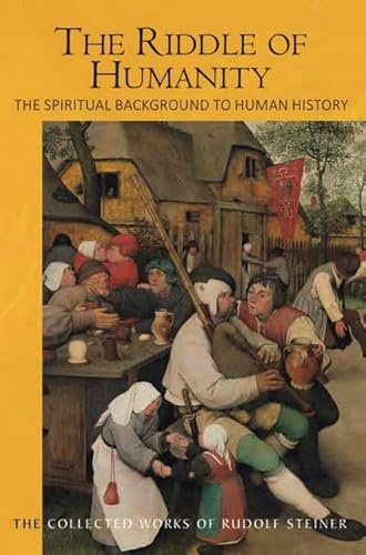 The Riddle of Humanity: (CW 170) (The Collected Works of Rudolf Steiner)