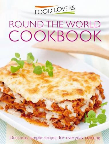 Food Lovers: Recipes from Around the World
