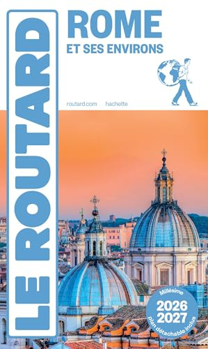 Guide du Routard Rome et ses environs 2026/27