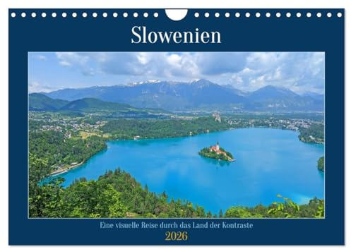 Slowenien - Eine visuelle Reise durch das Land der Kontraste (Wandkalender 2026 DIN A4 quer), CALVENDO Monatskalender: Entdecken Sie die ... faszinierender Aufnahmen. (CALVENDO Orte)