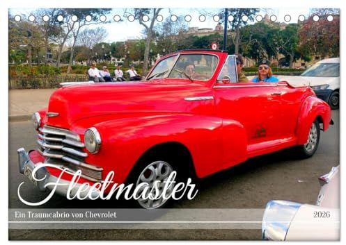 Fleetmaster - Ein Traumcabrio von Chevrolet (Tischkalender 2026 DIN A5 quer), CALVENDO Monatskalender: Der US-Oldtimer Chevrolet Fleetmaster in Kuba (CALVENDO Mobilitaet)