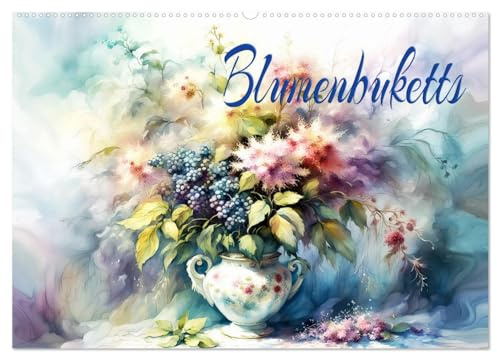 Blumenbuketts (Wandkalender 2026 DIN A2 quer), CALVENDO Monatskalender: Zauberhafte Blumen, eine Freude für das ganze Jahr. (CALVENDO Natur)