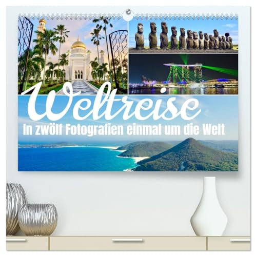 Weltreise, in zwölf Fotografien einmal um die Welt (hochwertiger Premium Wandkalender 2026 DIN A2 quer), Kunstdruck in Hochglanz: Genießen Sie eine ... atemberaubenden Fotografien. (CALVENDO Orte)