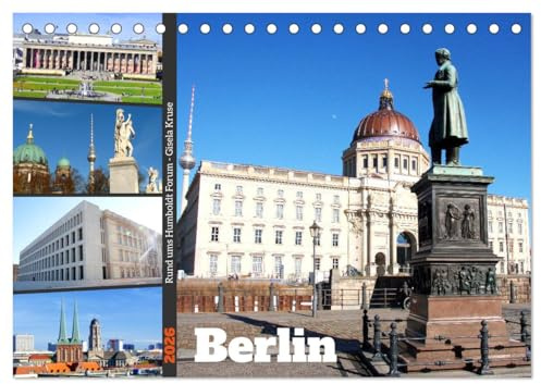 Berlin - Rund ums Humboldt Forum (Tischkalender 2026 DIN A5 quer), CALVENDO Monatskalender: Das wiederaufgebaute Stadtschloss mit benachbarten historischen Gebäuden (CALVENDO Orte)