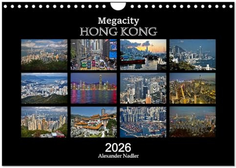 Megacity Hong Kong (Wandkalender 2026 DIN A4 quer), CALVENDO Monatskalender: Traumstadt bei Tag und Nacht (CALVENDO Orte)