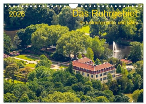 Das Ruhrgebiet Industrieromantik und Natur (Wandkalender 2026 DIN A4 quer), CALVENDO Monatskalender: Ein großer Wandel von der Industriemetropole zur Kultur und Natur (CALVENDO Orte)