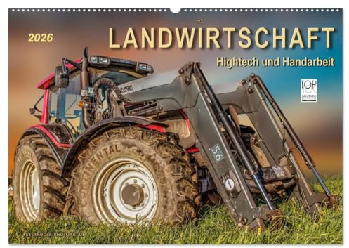 Landwirtschaft - Hightech und Handarbeit (Wandkalender 2026 DIN A2 quer), CALVENDO Monatskalender: Die Arbeit mit landwirtschaftlichen Maschinen auf dem Bauernhof. (CALVENDO Technologie)